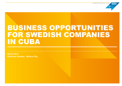 BUSINESS OPPORTUNITIES FOR SWEDISH COMPANIES IN CUBA