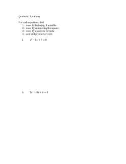 Quadratic Equations For each equations, find 1) roots by factoring, if