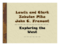 Lewis and Clark Zebulon Pike John C. Fremont