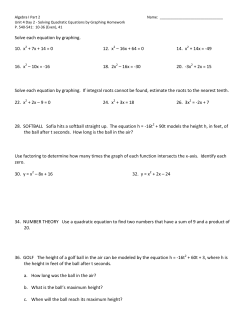 Solve each equation by graphing. 10. x2 + 7x + 14 = 0 12. x2 &ndash; 16x +