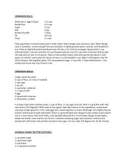 CINNAMON ROLLS: Water plus 1 egg to Equal 1 &frac14; cups Bread
