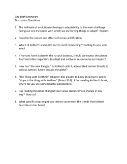 The Sixth Extinction Discussion Questions 1. The
