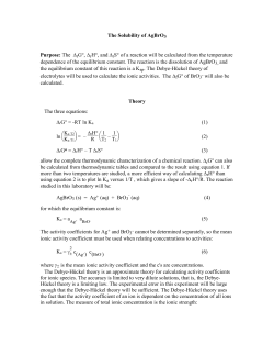 The Solubility of AgBrO3 Purpose: The ∆rG°, ∆rH°, and ∆rS° of a