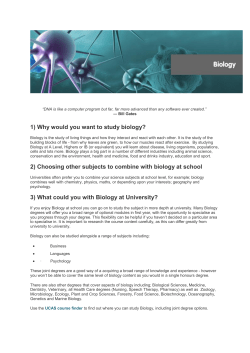 1) Why would you want to study biology? 2) Choosing