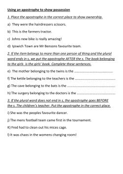 Using an apostrophe to show possession 1. Place the apostrophe in