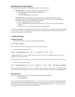 Modeling motion with VPython 1. Before the loop