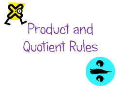 Product and Quotient Rules