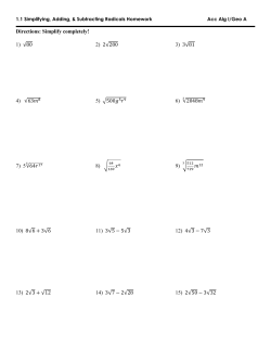 Directions: Simplify completely! 1) &radic;80 2) 2&radic;280 3) 3&radic;81 4) &radic;63