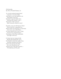 Old Ironsides By Oliver Wendell Holmes, Sr. Ay, tear her tattered