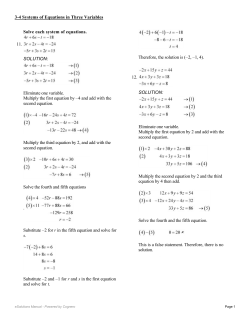 Solve each system of equations. 11. SOLUTION: Eliminate one