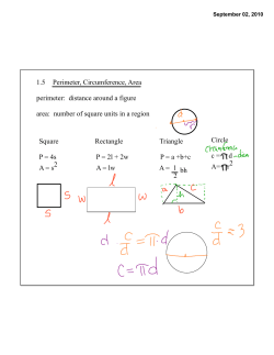 1.5 Perimeter, Circumference, Area perimeter: distance around a