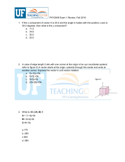 PHY2048 Exam 1 Review, Fall 2016 1. If the x component of vector
