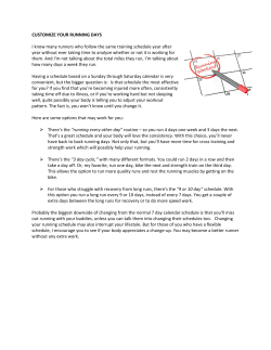 CUSTOMIZE YOUR RUNNING DAYS I know many