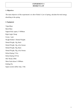 1 EXPERIMENT 4 HOOKE`S LAW 1. Objectives The main objective