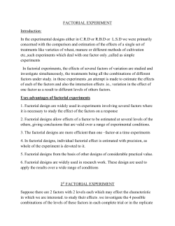 FACTORIAL EXPERIMENT Introduction: In the experimental designs