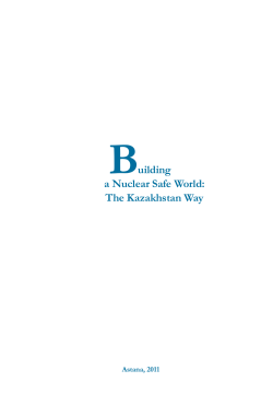 Building a Nuclear Safe World: The Kazakhstan Way
