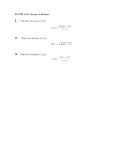 MATH 1051 Exam 4 Review 1. Find the domain of f(x): f(x) = log2(x