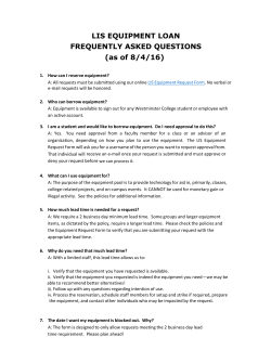 LIS EQUIPMENT LOAN FREQUENTLY ASKED QUESTIONS (as of