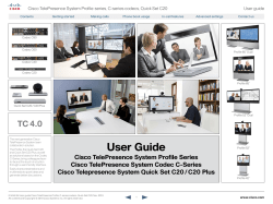 Cisco TelePresence System Codec C Series User Guide (TC4.0)