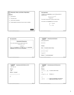 Exponents, Roots, and Order of Operations Use exponents
