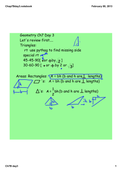 Geometry Ch7 Day 3 Let`s review first.... Triangles: rt use pythag to