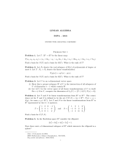 LINEAR ALGEBRA IMPA - 2016 Problem Set 1 Problem 1. Let T : R