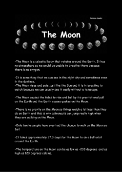 -The Moon is a celestial body that rotates around the Earth. It has no