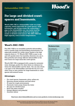 For large and divided crawl- spaces and basements.