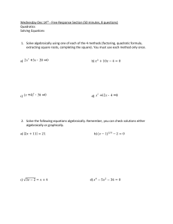 2x2 + 3x - 20 = 0 (x + 4) 2 -36 = 0 x2 +12x
