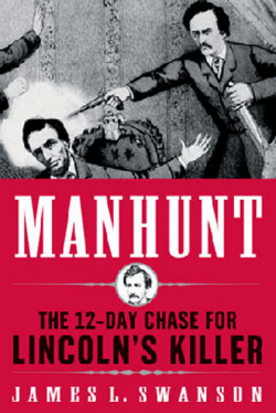 Manhunt - The 12-Day Chase For Lincoln`s Killer