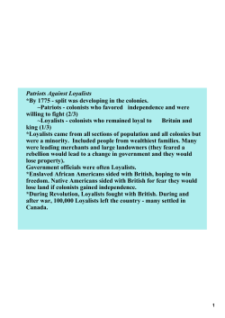 Patriots Against Loyalists *By 1775анаsplit was developing in the