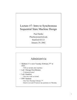 Lecture #7: Intro to Synchronous Sequential State Machine Design