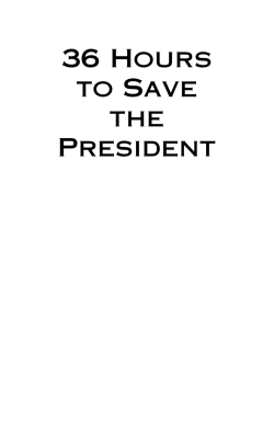 36 Hours to Save the President