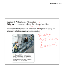 Section 2 &ndash;Velocity and Momentum Velocity &ndash; both the speed and