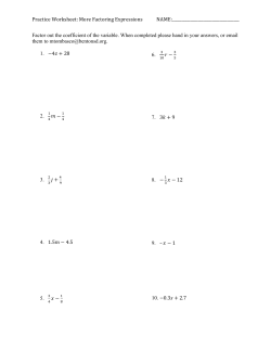 Practice Worksheet: More Factoring Expressions NAME: Factor out