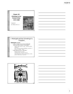 10/28/16 1 I. Watergate and the Unmaking of a President