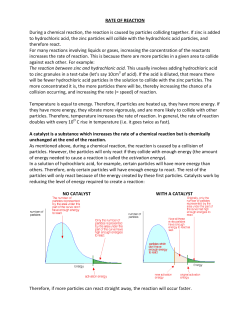 RATE OF REACTION During a chemical reaction, the reaction is