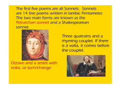 Octave and a sestet with volta, or turn/change Three quatrains and a