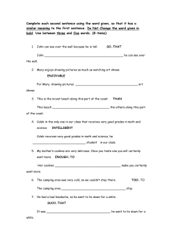 Complete each second sentence using the word given, so that it has