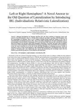 A Novel Answer to the Old Question of Lateralization by Introducing