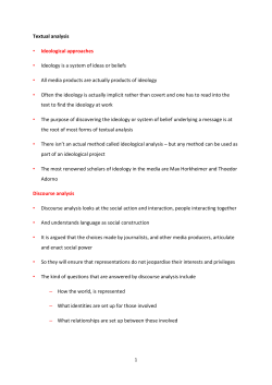 Textual analysis &bull; Ideological approaches &bull; Ideology is a system of