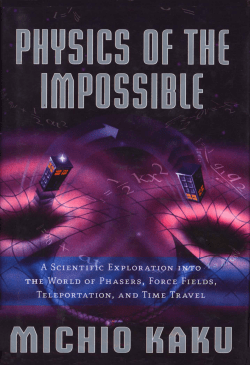 Physics of the Impossible