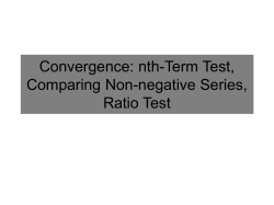 Convergence: nth-Term Test, Comparing Nonegative Series, Ratio