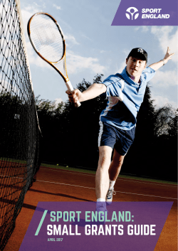 SPORT ENGLAND: SMALL GRANTS GUIDE