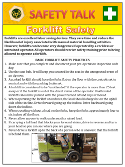 Forklifts are excellent labor saving devices. They save time and