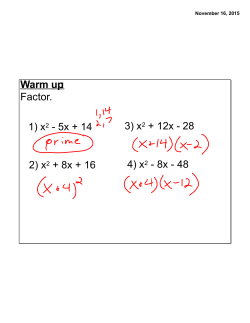 Factor. 1) x2 - 5x + 14 2) x2 + 8x + 16 3) x2 + 12x - 28 4) x2 - 8x