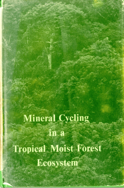 Mineral Cycling in a Tropical Moist Ecosystem - People
