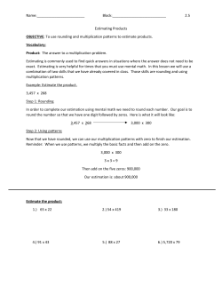 Name: Block: 2.5 Estimating Products OBJECTIVE: To use rounding
