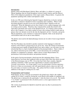 Introduction Quich&eacute;, along with Kakchiquel, Kekchi, Mam, and