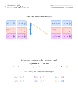 Complementary Angle Theorem sin &alpha; c = a cos &alpha; c = b tan &alpha; b = ab &alpha;